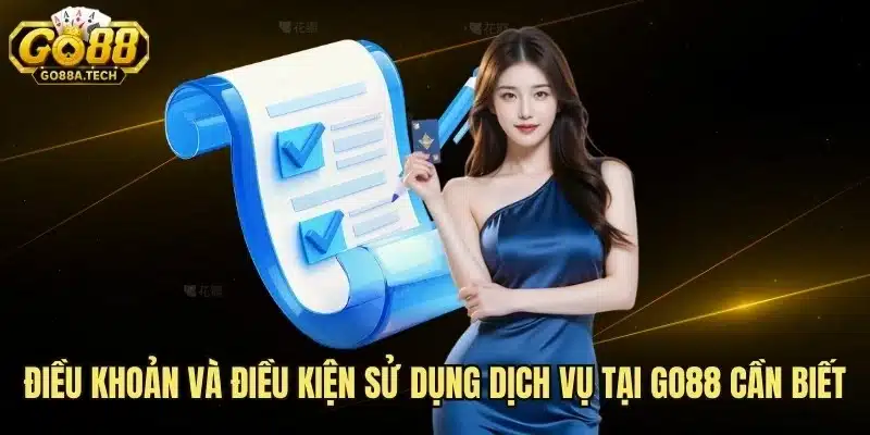 Điều Khoản Và Điều Kiện Sử Dụng Dịch Vụ Tại Go88 Cần Biết 4 Điều Khoản Và Điều Kiện Sử Dụng Dịch Vụ Tại Go88