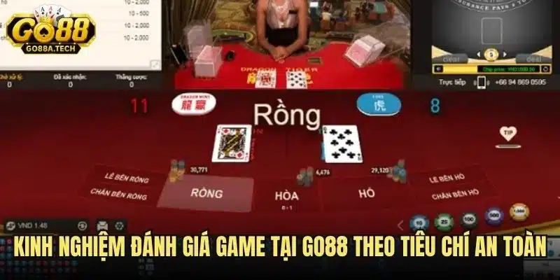 Kinh nghiệm đánh giá game tại Go88 theo tiêu chí an toàn