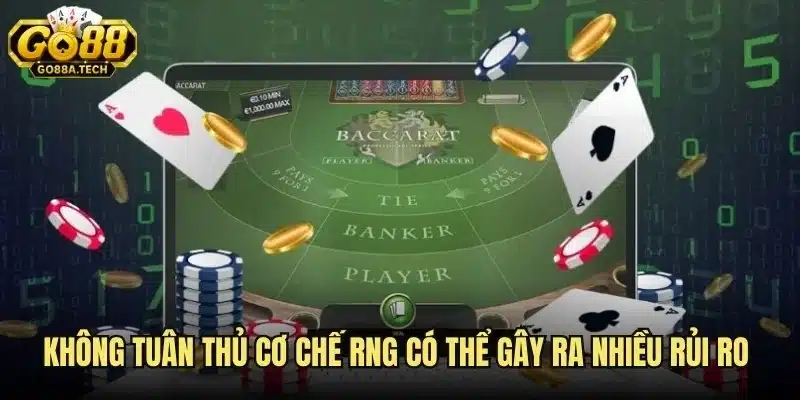 Không tuân thủ cơ chế RNG có thể gây ra nhiều rủi ro nghiêm trọng